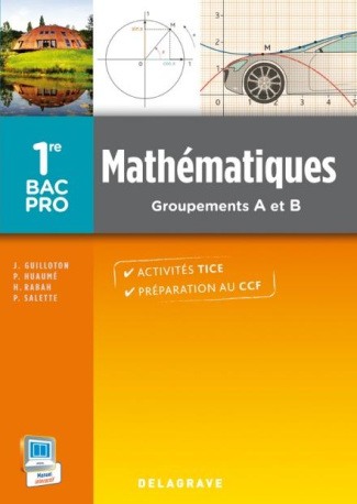 Mathématiques 1re Bac Pro industriels. Groupements A et B