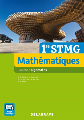 Mathematiques 1e STMG Algomaths. Manuel élève, Edition 2016