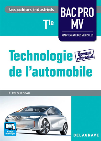 Technologie de l'automobile Tle Bac Pro MV. Edition 2016