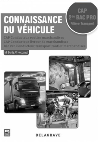 Connaissance du véhicule CAP transport de marchandises 2dee bac pro. Livre du professeur