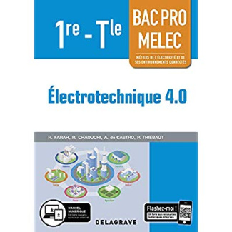 Electrotechnique 4.0 1re-Tle Bac Pro MELEC. Edition 2019