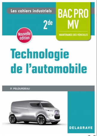 Technologie de l'automobile 2de Bac Pro MV. Edition 2018