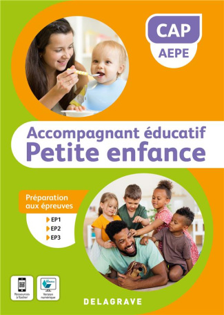 Accompagnant éducatif petite enfance CAP AEPE. Edition 2022