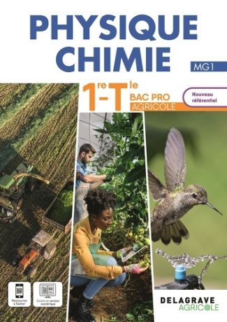Physique Chimie 1re-Tle Bac Pro agricole. Edition 2024