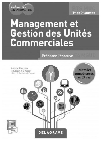 Management et gestion des unités commerciales, BTS muc. Livre du professeur , avec 1 CD-ROM