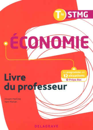 Economie Tle STMG. Livre du professeur, Edition 2017