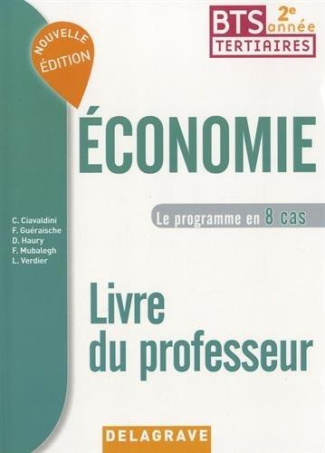 Economie BTS tertiaires 2e année. Le programme en 8 cas, Livre du professeur, Edition 2017