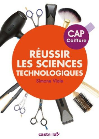 Réussir les sciences technologiques appliquées CAP coiffure