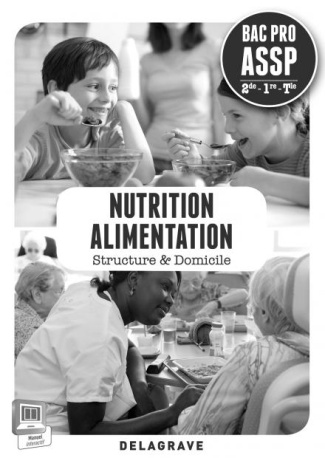 Nutrition alimentaire 2e 1e Term Bac Pro ASSP. Professeur