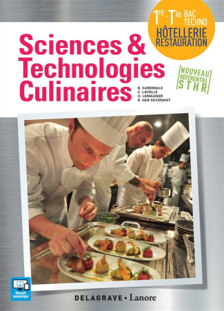 Sciences et technologies culinaires 1re Tle Bac Techno Hôtellerie Restauration