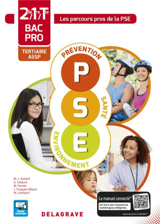 Prévention, santé environnement 2de, 1re, Tle BAC Pro tertiaires et ASSP. Livre de l'élève, Edition