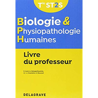 Biologie et physiopathologie humaines Tle ST2S. Livre du professeur, Edition 2018