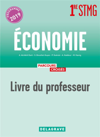 Economie 1re STMG. Livre du professeur, Edition 2019