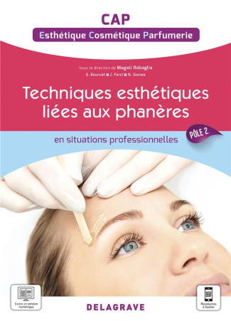 Techniques Esthétique Cosmétique Parfumerie liées aux phanères - Pôle 2 - CAP ECP. Pochette élève, E