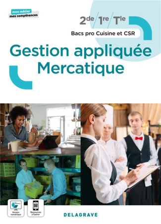 Gestion appliquée Mercatique 2de, 1re, Tle Bac Pro Cuisine et CSR. Edition 2022
