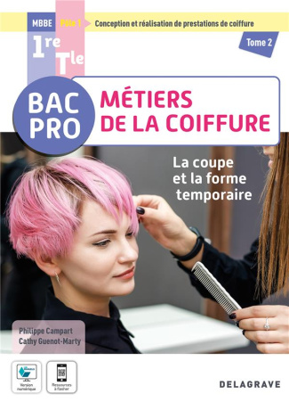 1re, Tle Bac Pro Métiers de la coiffure. Tome 2, La coupe et la forme temporaire, Edition 2022