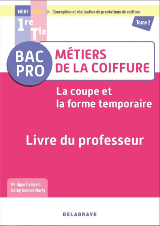 La coupe et la forme temporaire Pôle 1 Tome 2 1re, Tle Bac Pro Métiers de la coiffure. Pochette - Li