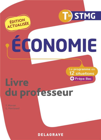 Economie Tle STMG Le programme en situations. Livre du professeur, Edition 2022