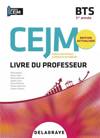 Culture économique, juridique et managériale (CEJM) BTS 1re année Repères. Livre du professeur, Edit