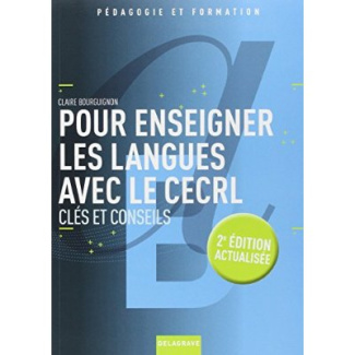 Pour enseigner les langues avec le CECRL. Clés et conseils, 2e édition