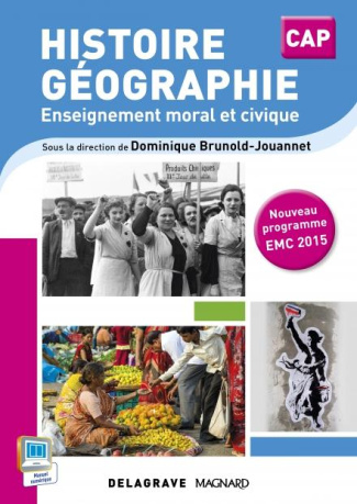 Histoire, géographie, enseignement moral et civique CAP. Livre de l'élève