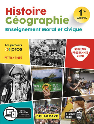 Histoire Géographie Enseignement moral et civique 1re Bac Pro. Edition 2020