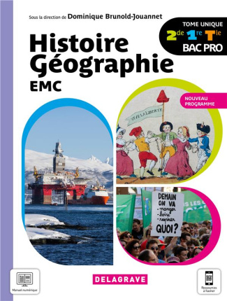 Histoire Géographie EMC 2de, 1re, Tle Bac Pro. Tome unique, Edition 2021
