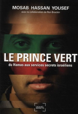 Le Prince vert. Du Hamas aux services secrets israéliens