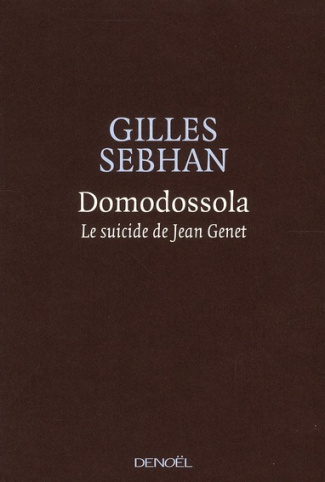 Domodossola. Le suicide de Jean Genet