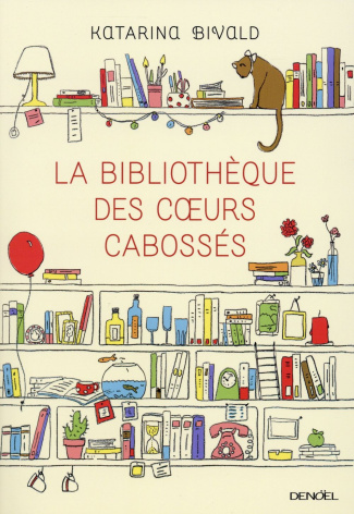 La bibliothèque des coeurs cabossés