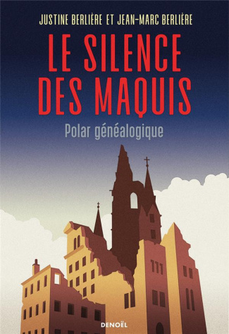 Le Silence des maquis. Polar généalogique