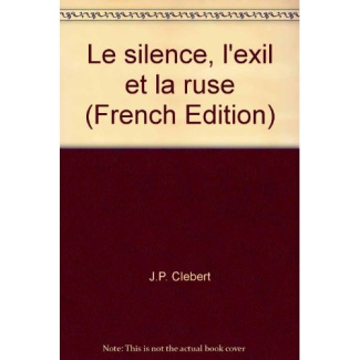 LE SILENCE, L'EXIL ET LA RUSE