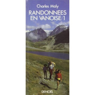 Randonnée en Vanoise. Tome 1