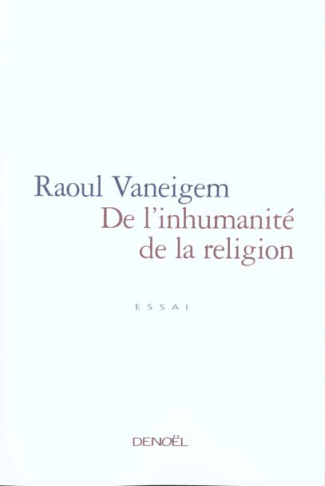 De l'inhumanité de la religion