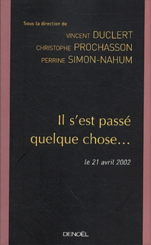 Il s'est passé quelque chose... Le 21 avril 2002