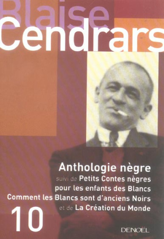Anthologie Nègre. Suivi de Petits contes nègres pour les enfants des Blancs ; Comment les Blancs son