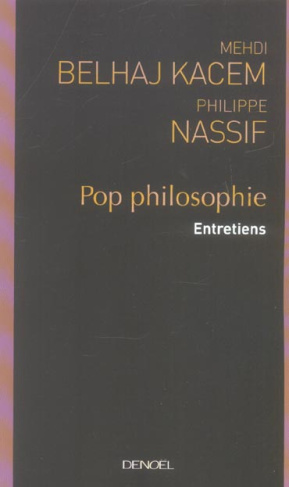 Pop philosophie. Entretiens