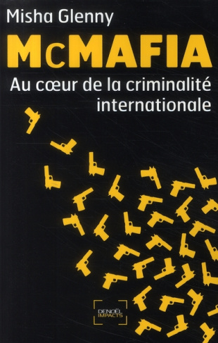 McMafia. Au coeur de la criminalité internationale
