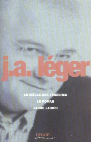 Le siècle des ténèbres ; Le Roman ; Jacob Jacobi