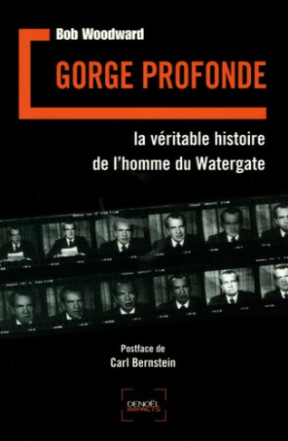 Gorge profonde. La véritable histoire de l'homme du Watergate