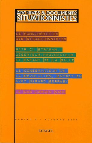 Archives et documents situationnistes N° 5, Automne 2005