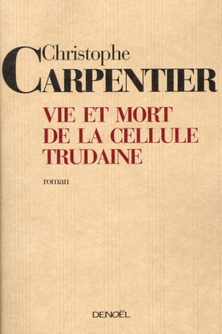 Vie et mort de la Cellule Trudaine