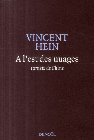A l'est des nuages. Carnets de Chine