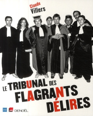 Le tribunal des flagrants délires. Avec 1 CD audio