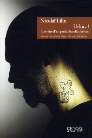 Urkas ! Itinéraire d'un parfait bandit sibérien