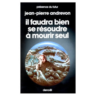 Il faudra bien se résoudre à mourir seul