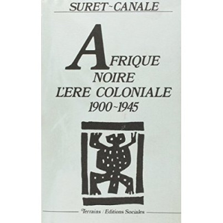 Afrique noire. L'ère coloniale 1900-1945