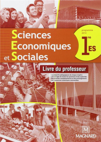 Sciences économique et sociales 1re ES. Nouveau Programme - Livre du professeur