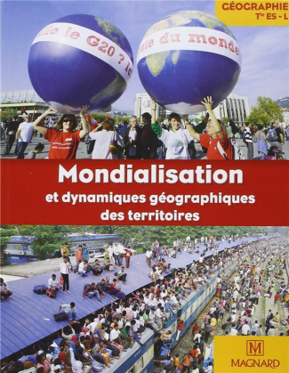 Géographie Tle ES, L, Mondialisation et dynamiques géographiques des territoires