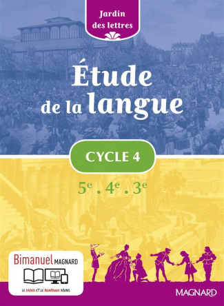 Etude de la langue Cycle 4 5e 4e 3e Jardin des lettres. Edition 2016